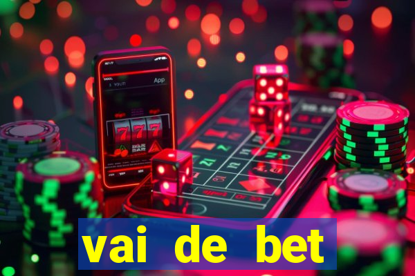 vai de bet esportes da sorte